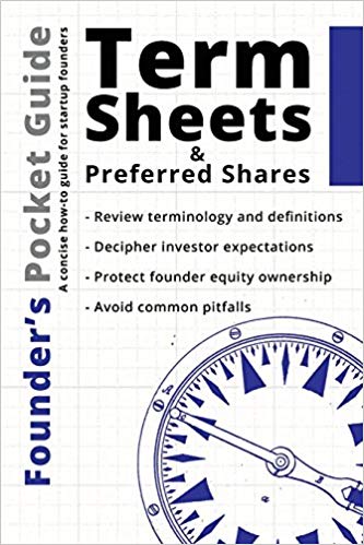 Founder’s Pocket Guide: Term Sheets and Preferred Shares